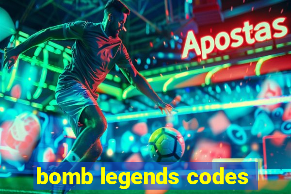 bomb legends codes